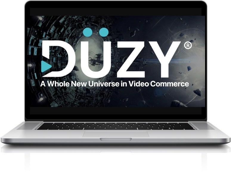 DÃœZY In-Video Commerce Technology brings video and livestream monetization directly to the consumer. With DUZY's patented transactional layer, the video and livestream viewing is never interrupted as customers can pay while the video continues to play increasing brand engagement and conversions with the fastest path to purchase. No other video platform or media creates this level of impulse with the buy button within the video frame!