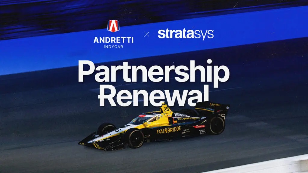 Andretti Global and Stratasys Extend Multi-Year Partnership