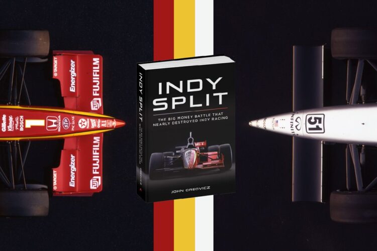 New Book: Indy Split – The battle that nearly destroyed IndyCar racing