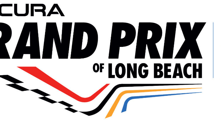2026 Acura Grand Prix of Long Beach Tickets On Sale Monday!